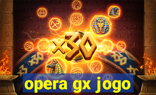 opera gx jogo
